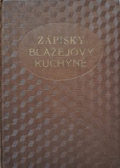 kniha Zápisky Blažejovy kuchyně Díl I. O polévkách, V. O. Blažej 1931