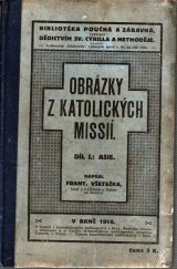 kniha Obrázky z katolických missií. I, - Asie, Dědictví sv. Cyrilla a Methoděje 1916