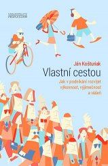 kniha Vlastní cestou Jak v podnikání rozvíjet výkonnost, výjimečnost a vášeň, PeopleComm 2016