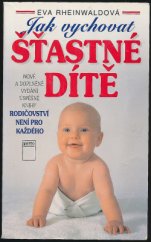 kniha Jak vychovat šťastné dítě, Motto 1997