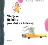 kniha Všelijaké řečičky pro kluky a holčičky, Triton 2017