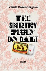 kniha Tři smrtky pluly do dáli, Host 2020