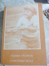 kniha tělesná výchova v mateřské škole dílčí metodická příručka k programu výchovné práce pro mateřské školy, Naše vojsko 1989