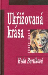 kniha Ukřižovaná krása čtrnáct hororů, SZ 2002