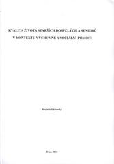 kniha Kvalita života starších dospělých a seniorů v kontextu výchovné a sociální pomoci, MSD 2010