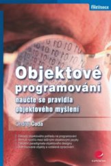 kniha Objektové programování naučte se pravidla objektového myšlení, Grada 2009