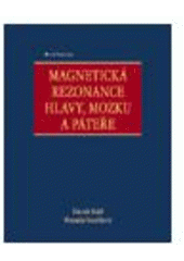 kniha Magnetická rezonance hlavy, mozku a páteře, Grada 2007