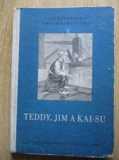 kniha Teddy, Jim a Kai-Su, SNDK 1951