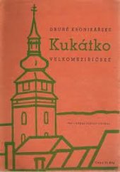 kniha Druhé kronikářské kukátko velkomeziříčské starého písmáka Rudolfa Dočkala, Rudolf Dočkal 1947