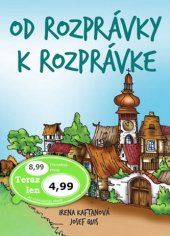 kniha Od rozprávky k rozprávke, Ottovo nakladatelství 2016