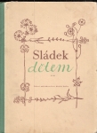 kniha Sládek dětem Výbor z básní pro děti, SNDK 1960