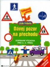 kniha Dávej pozor na přechodu dopravní výchova pro 3.-4. třídu, Fragment 2004