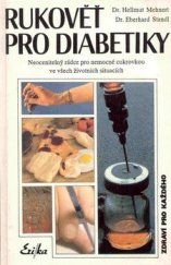 kniha Rukověť pro diabetiky neocenitelný rádce pro nemocné cukrovkou ve všech životních situacích, Erika 1994