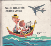 kniha Cvalík, Alík, strýc letí moři vstříc, Olympia 1970