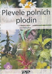 kniha Plevele polních plodin, Profi Press 2014