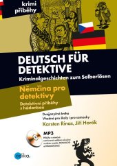 kniha Němčina pro detektivy - Detektivní příběhy s hádankou Deutsch für Detektive - Kriminalgeschichten zum Selberlösen, Edika 2019