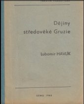 kniha Dějiny středověké Gruzie, Univerzita Jana Evangelisty Purkyně 1980