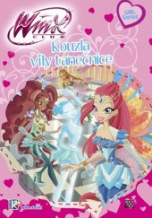 kniha Winx Girl Series I. - Kouzla víly tanečnice, CooBoo 2017