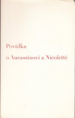 kniha Povídka o Aucassinovi a Nicolettě, která se střídavě zpívá a vypravuje, Jan V. Pojer 1936