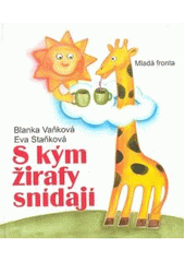 kniha S kým žirafy snídají, Mladá fronta 2007