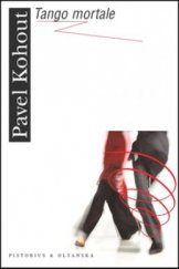 kniha Tango mortale, Pistorius & Olšanská 2012