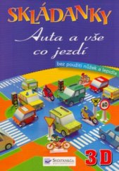 kniha Auta a vše co jezdí bez použití nůžek a lepidla : 3D, Svojtka & Co. 2005
