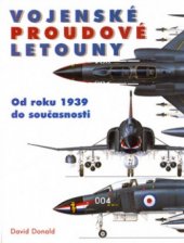 kniha Vojenské proudové letouny [od roku 1939 do současnosti], Svojtka & Co. 1998