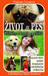 kniha Život je pes příběhy z kotců a pelíšků, Alpress 2009