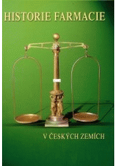 kniha Historie farmacie v Českých zemích, Milpo media ve spolupráci s vydavatelstvím a nakl. MILPO 2003