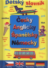 kniha Dětský slovník česky, anglicky, španělsky, německy, Levné knihy 2012