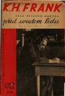 kniha K.H. Frank vrah českého národa před soudem lidu proces a rozsudek nad K.H. Frankem, Pravda 1946