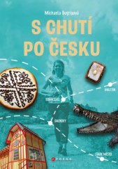 kniha S chutí po Česku Vlakem za regionálními specialitami a zážitky, CPress 2021