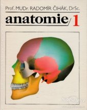 kniha Anatomie [Díl] 1 učebnice pro lék. fak., Avicenum 1987