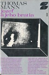 kniha Jozef a jeho bratia 1. - Príbehy Jakubove. Mladý Jozef, Slovenský spisovateľ 1977