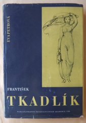 kniha František Tkadlík [obrazová monografie], Československá akademie věd 1960