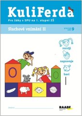 kniha Sluchové vnímání II. PS 9 pro SPU na 1. stupni ZŠ Pro žáky s SPU, Raabe 2013
