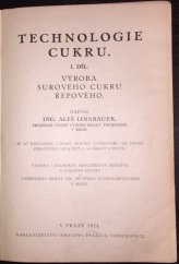 kniha Technologie cukru. 1. díl, - Výroba surového cukru řepového, Proudy 1924