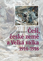 kniha Češi, české země a Velká válka 1914-1918, Nakladatelství Lidové noviny 2014