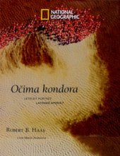 kniha Očima kondora letecký portrét Latinské Ameriky, Sanoma Magazines Praha 2007
