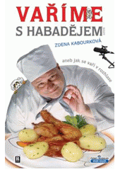 kniha Vaříme s Habadějem 2007, aneb, Jak se vaří v rozhlase, R plus 2007