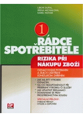 kniha Rádce spotřebitele. [1], - Rizika při nákupu zboží - Rizika při nákupu zboží, CP Books 2005