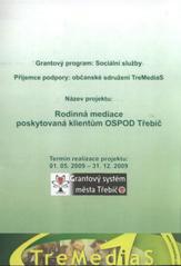 kniha Rodinná mediace poskytovaná klientům OSPOD Třebíč termín realizace projektu 01.05.2009-31.12.2009, Vivat Academia 2010