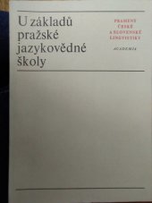 kniha U základů pražské jazykovědné školy [sborník], Academia 1970