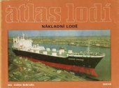 kniha Atlas lodí Nákladní lodě, Nadas 1983