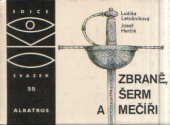 kniha Zbraně, šerm a mečíři pro čtenáře od 12 let, Albatros 1983