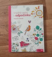 kniha Snadná cesta k odpočinku Relaxační malování, Relax Art 2017