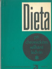 kniha Dieta při chronickém selhání ledvin Příručka pro nemocné, dietní sestry a lékaře, Avicenum 1975