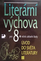 kniha Literární výchova pro 8. ročník základní školy úvod do světa literatury II, Fortuna 1999