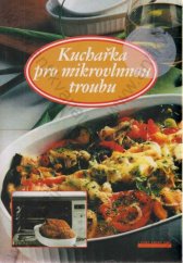 kniha Kuchařka pro mikrovlnnou troubu, Levné knihy KMa 2000