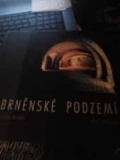 kniha Brněnské podzemí 2., R-atelier 2005